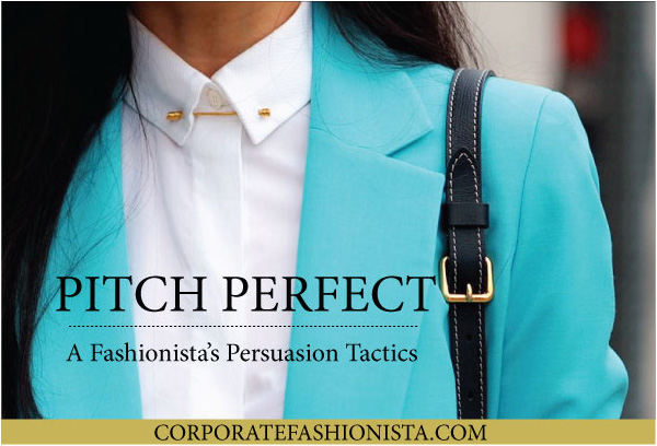 Pitch Perfect: What To Wear To Win The Deal | CorporateFashionista.com